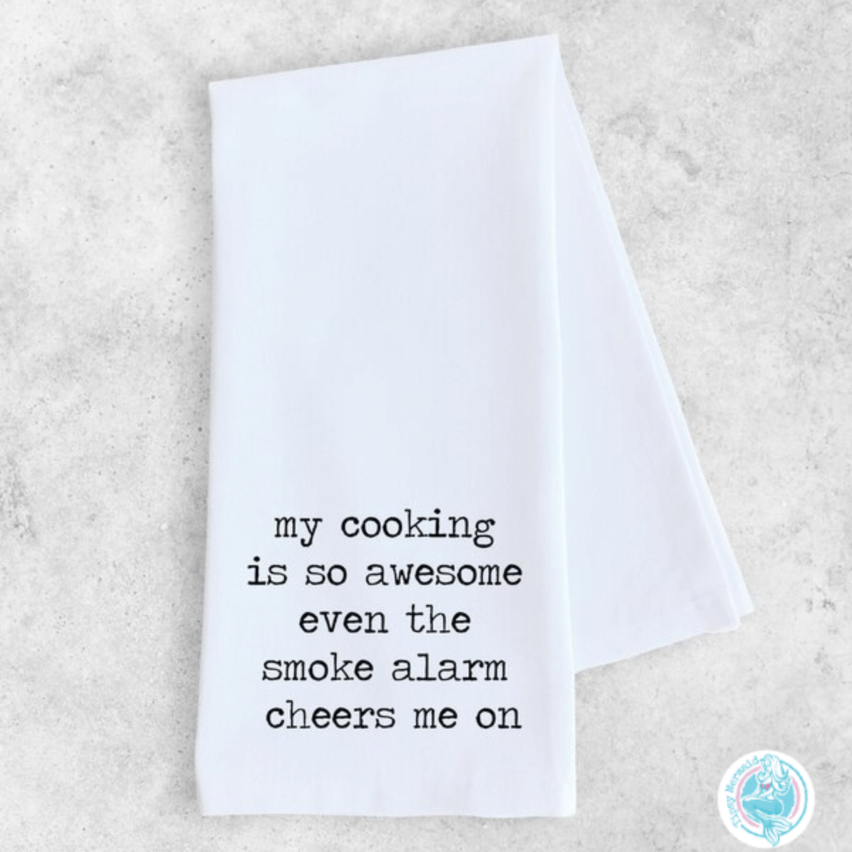 Funny Tea Towel- My Cooking is so Awesome