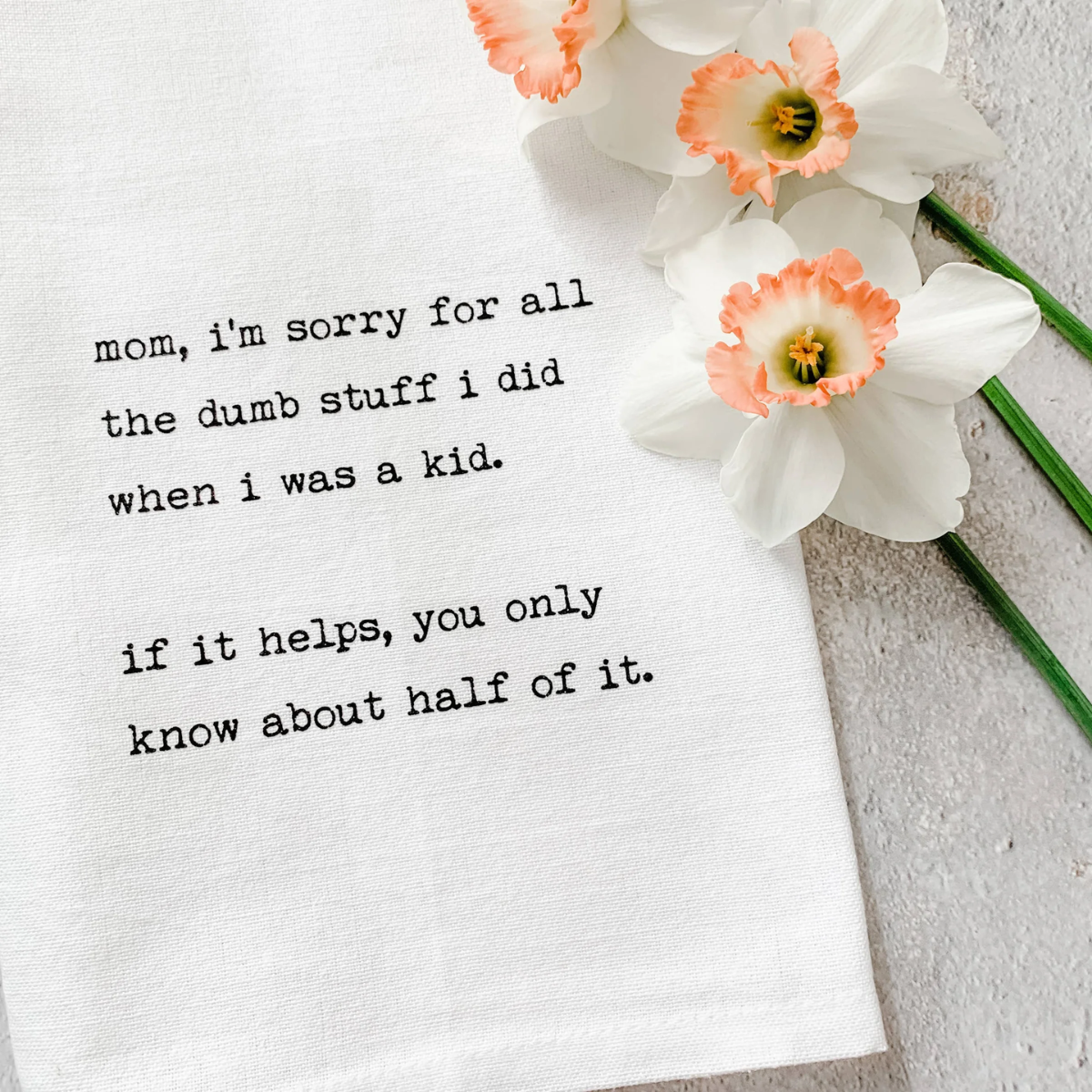 Funny Tea Towel- Mom, I'm Sorry