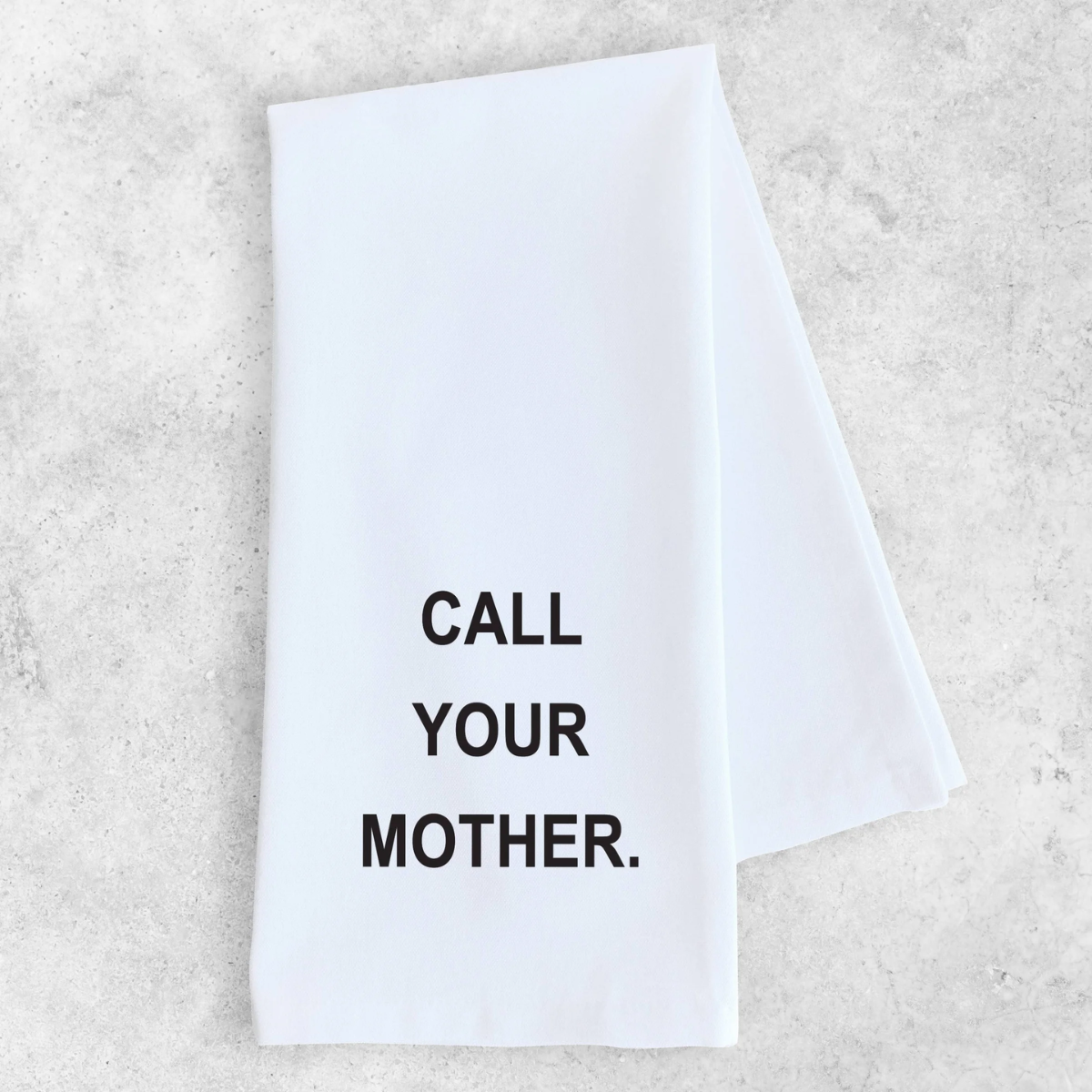 Funny Tea Towel- Call Your Mother