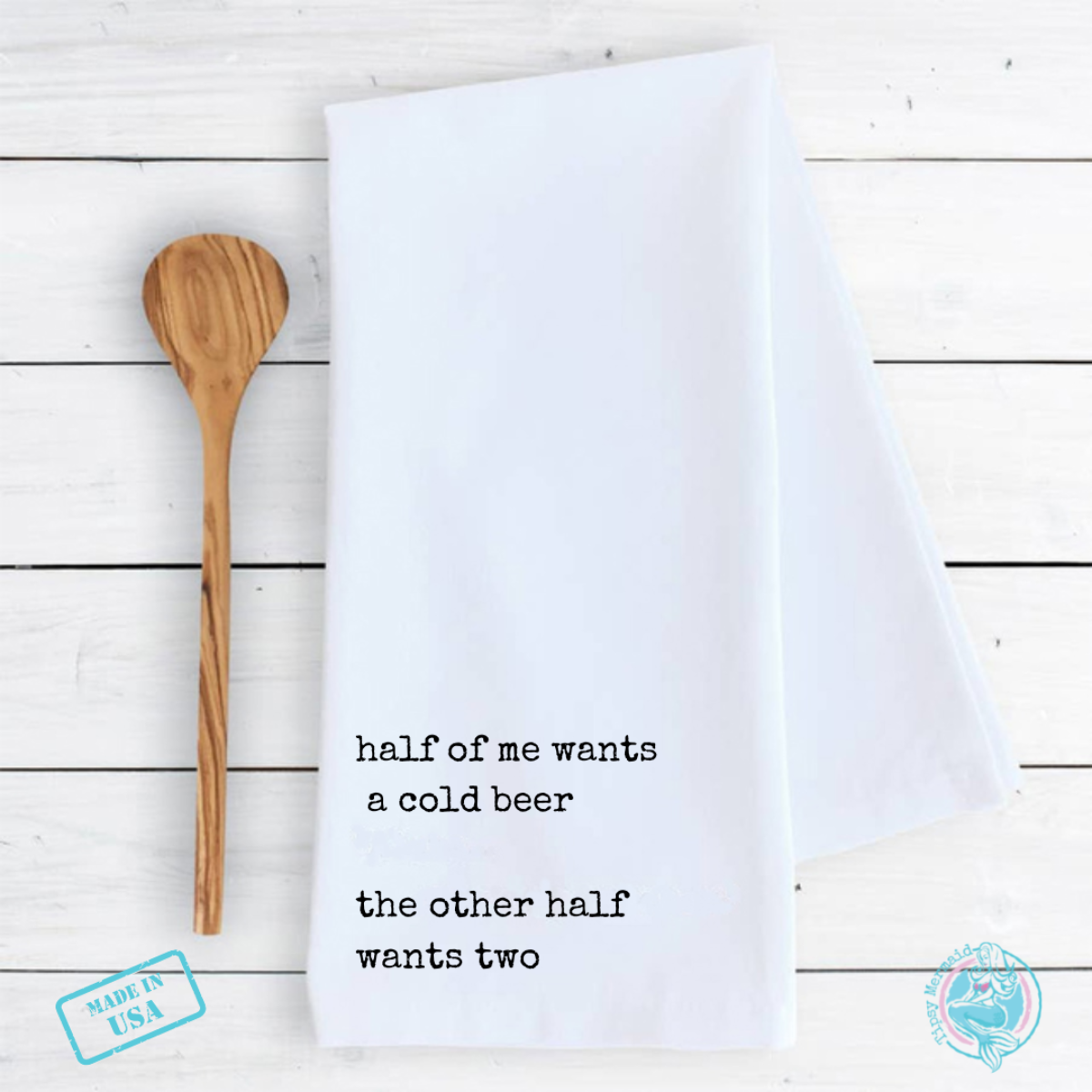 Funny Tea Towel - Half of me wants a cold beer 🍻