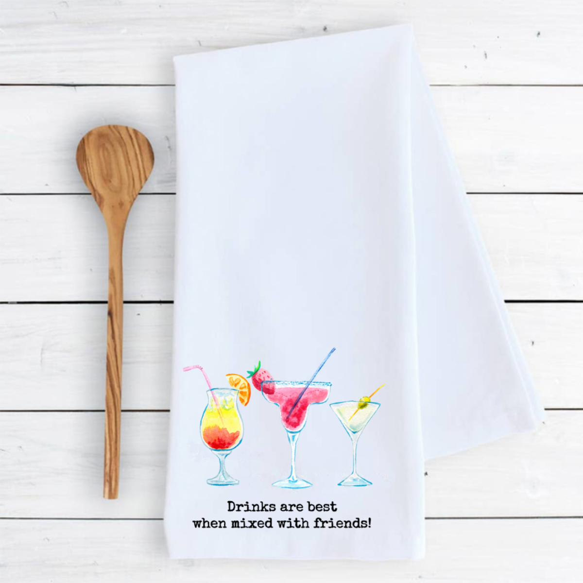 Funny Tea Towel - Drinks are Best